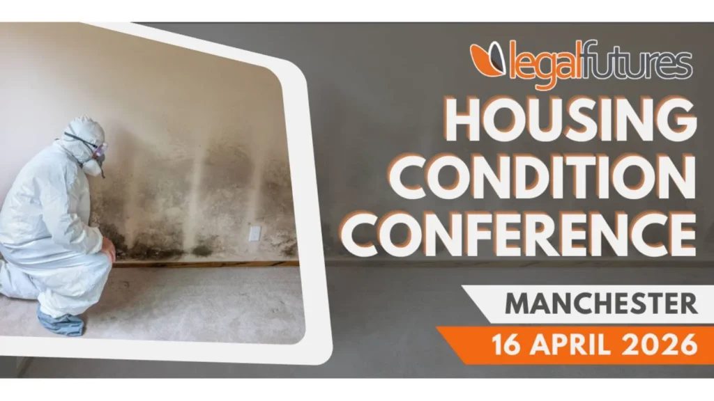 Legal Futures Housing Condition Conference 2026 LegalGigz3 1024x576